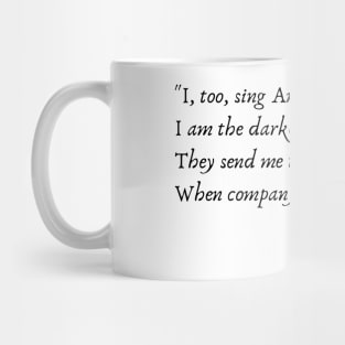 A Quote from "I, Too" by Langston Hughes Mug